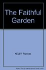 The faithful garden An ecumenical florilegium