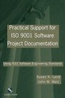 Practical Support for ISO 9001 Software Project Documentation Using IEEE Software Engineering Standards