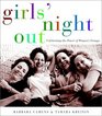 Girls' Night Out  Celebrating Women's Groups Across America