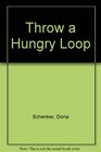 Throw A Hungry Loop