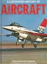 Illustrated History of Aircraft