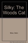 Silky The Woods Cat