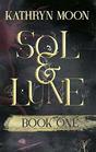 Sol  Lune Book One