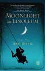 Moonlight on Linoleum A Daughter's Memoir