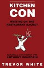 Kitchen Con Writing on the Restaurant Racket