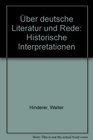 Uber deutsche Literatur und Rede Historische Interpretationen