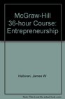 The McGrawHill 36Hour Course Entrepreneurship