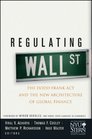Regulating Wall Street The DoddFrank Act and the New Architecture of Global Finance