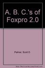 The ABC's of Foxpro 2