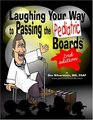 Laughing Your Way To Passing The Pediatric Boards Taking The Boredom Out Of Board Review