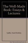 The WellMade Book Essays  Lectures