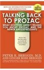 Talking Back to Prozac What Doctors Won't Tell You About Prozac and the Newer Antidepressants