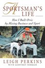 A Sportsman's Life How I Built Orvis by Mixing Business and Sport