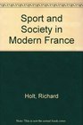 Sport and Society in Modern France