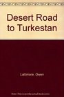 Desert Road to Turkestan
