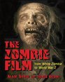 The Zombie Film From White Zombie to World War Z
