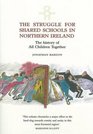 The Struggle for Shared Schools in Northern Ireland The History of All Children Together