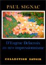 D'Eugene Delacroix au neoimpressionnisme