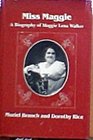 Miss Maggie A Biography of Maggie Lena Walker