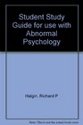 Student Study Guide for use with Abnormal Psychology