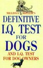 Melissa Miller's Definitive IQ Test for Dogs and IQ Tests for Dog Owners