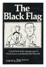 The Black Flag A Look Back at the Strange Case of Nicola Sacco and Bartolomeo Vanzetti