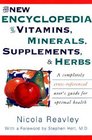 The New Encyclopedia of Vitamins Minerals Supplements and Herbs  How They Are Best Used to Promote Health and Well Being