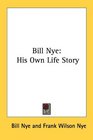 Bill Nye His Own Life Story