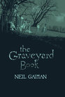 Graveyard Book 1ST Edition