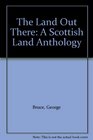 The Land Out There A Scottish Land Anthology