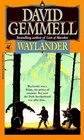 Waylander (Drenai Tales, Book 4)