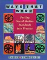 Ways That Work  Putting Social Studies Standards into Practice