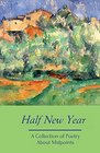 Half New Year A Collection of Poetry About Midpoints
