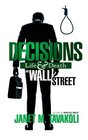 Decisions Life and Death on Wall Street