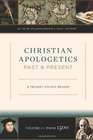 Christian Apologetics Past and Present  A Primary Source Reader