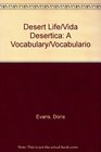 Desert Life/Vida Desertica A Vocabulary/Vocabulario