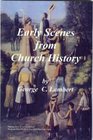 Early Scenes from Church History