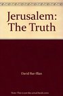 Jerusalem The Truth