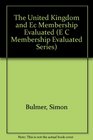 The United Kingdom and Ec Membership Evaluated