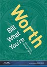 Bill What You're Worth Second Edition