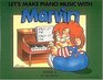 Let's Make Piano Music With Marvin  Book Three