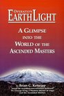 Operation Earth Light  A Glimpse into the World of the Ascended Masters