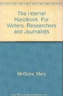 The Internet Handbook For Writers Researchers and Journalists