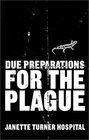 Due Preparations for the Plague