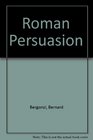 Roman Persuasion