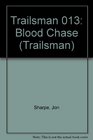 Blood Chase (Trailsman, No 13)