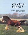 Gentle Giants The Past Present  Future of the Heavy Horse