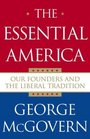 The Essential America  Our Founders and the Liberal Tradition
