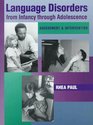 Language Disorders From Infancy Through Adolescence Assessment  Intervention