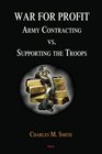 War for Profit Army Contracting vs Supporting the Troops